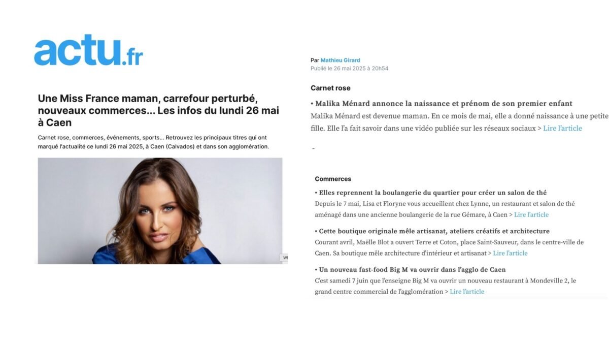 Une Miss France maman, carrefour perturbé, nouveaux commerces... Les infos du lundi 26 mai à Caen