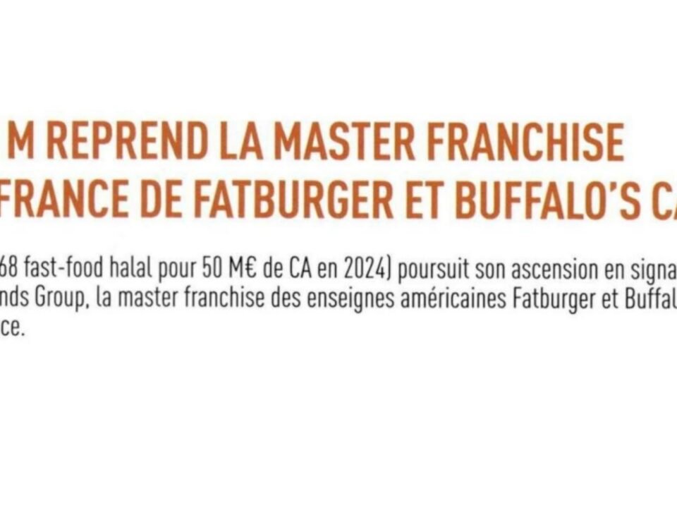 BIG M REPREND LA MASTER FRANCHISE EN FRANCE DE FATBURGER ET BUFFALO'S CAFÉ
