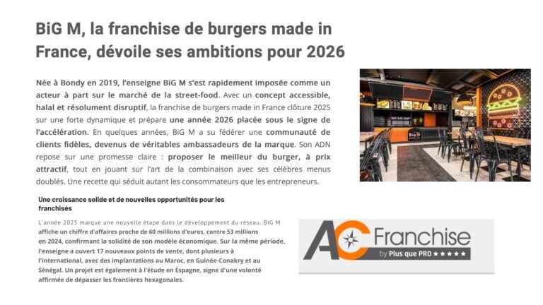 WEB – AC FRANCHISE :  » BiG M, la franchise de burgers made in France, dévoile ses ambitions pour 2026&Prime;