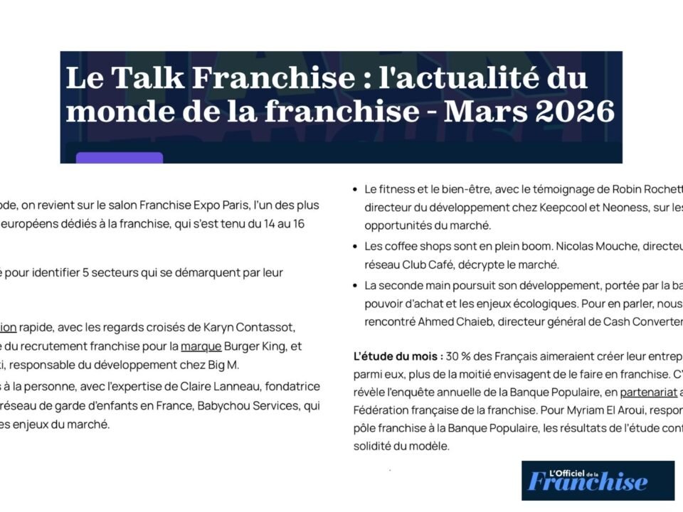 Le Talk Franchise : l'actualité du monde de la franchise - Mars 2026